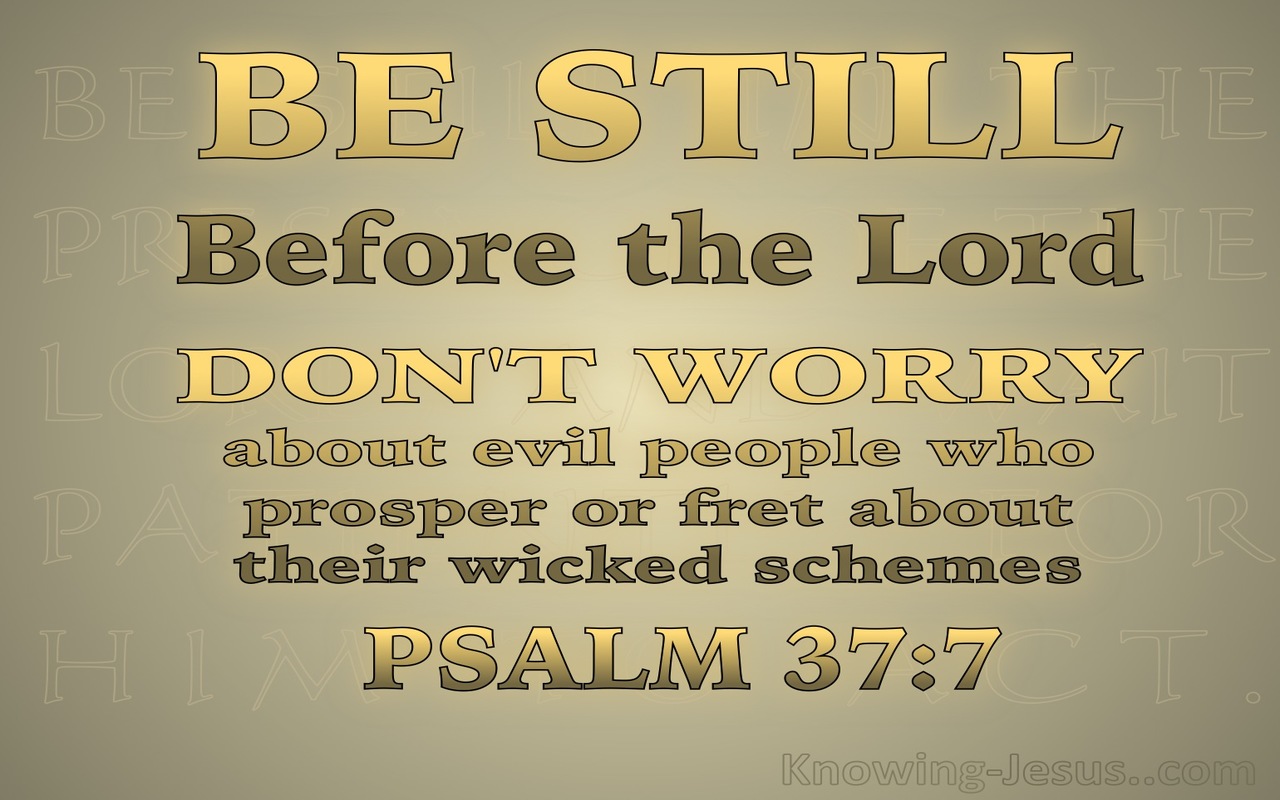 Psalm 37:7 Be Still In The Presence Of The Lord (gold)